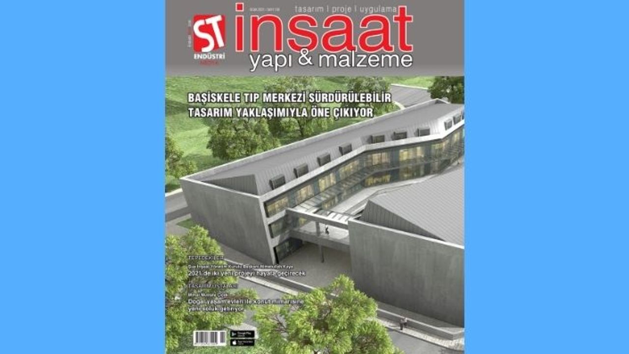 İNŞAAT,YAPI MALZEMELERİNDE SON GELİŞMELER OCAK SAYISINDA