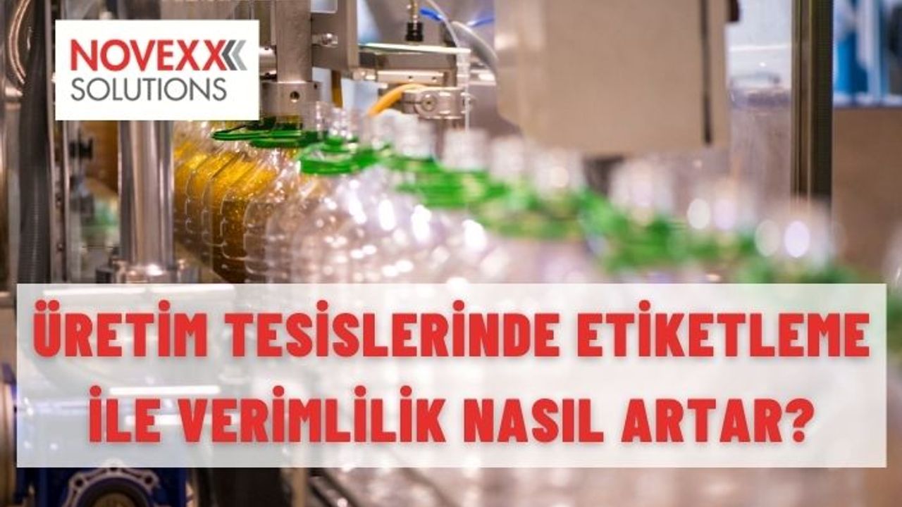 TESİSLERDE ETİKETLEME İLE VERİMLİLİK NASIL ARTAR?