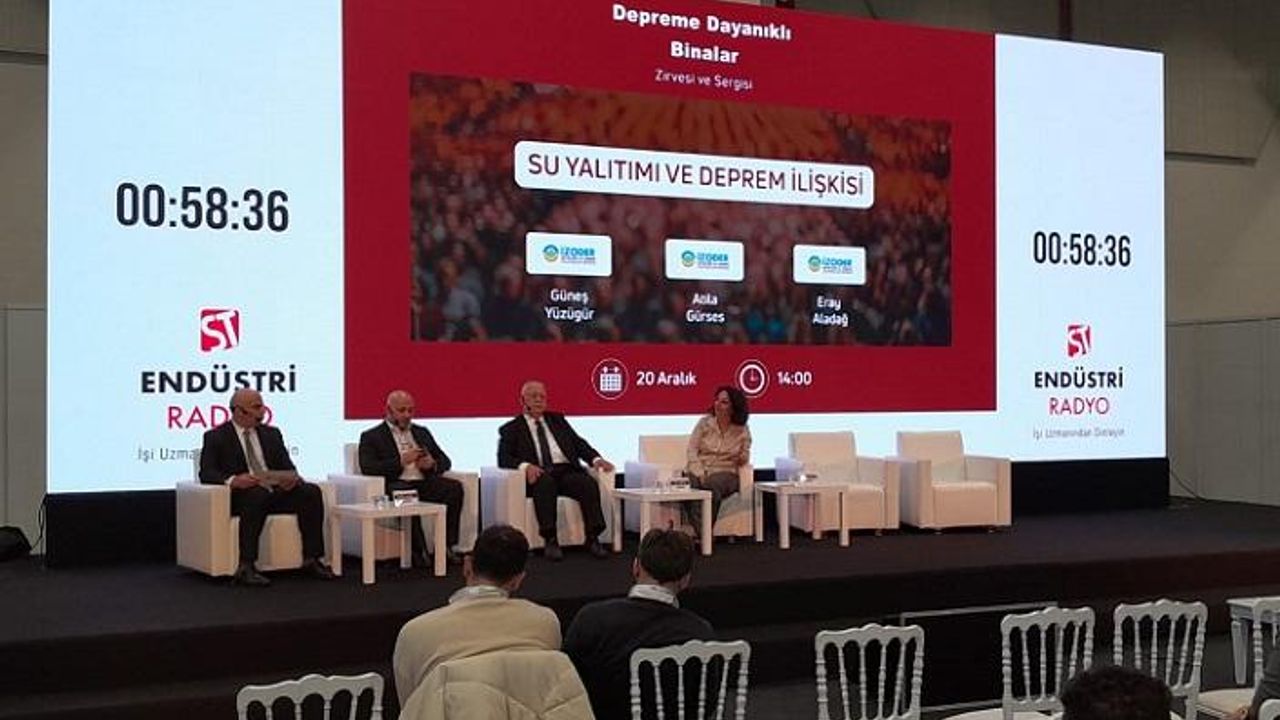 İZODER PANELİNDE SU YALTIMI VE DEPREM İLİŞKİSİ KONUŞULDU