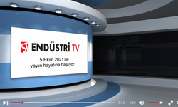 ENDÜSTRİ TV İZLEYİCİLERİYLE BULUŞMAK İÇİN GÜN SAYIYOR