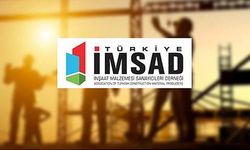 İMSAD’IN AYLIK SEKTÖREL RAPORU AÇIKLANDI