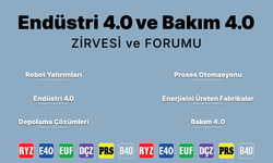 Endüstri 4.0 ve Bakım 4.0 Zirvesi Kurtköy’de Kapılarını Açıyor