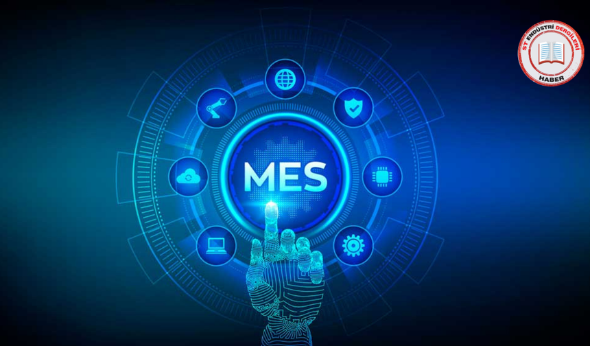 MES & MOM ÇÖZÜMLERİ: SANAYİDE SÜRDÜRÜLEBİLİR REKABETİN ANAHTARI