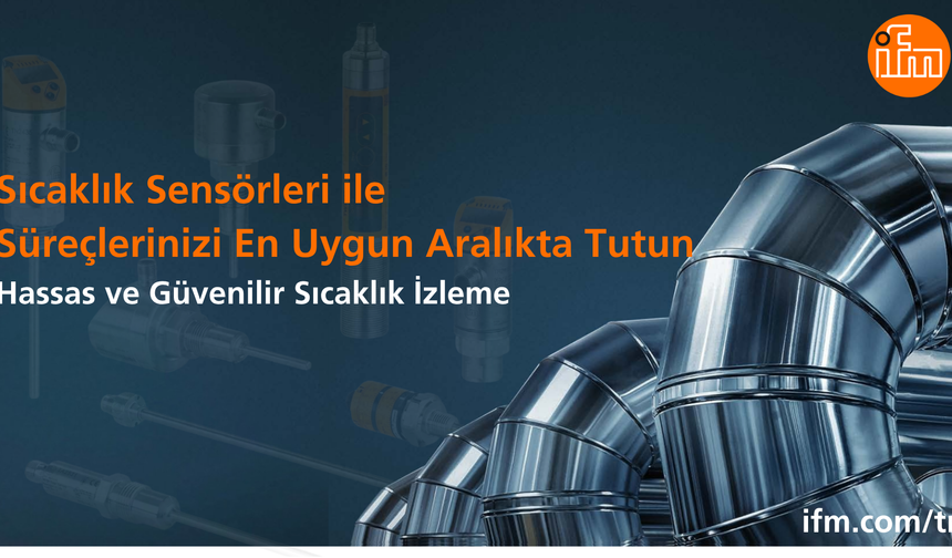 HASSAS VE GÜVENİLİR SICAKLIK İZLEME İÇİN ifm ÇÖZÜMLERİ