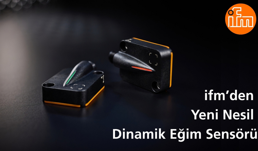 ifm’DEN YENİ NESİL DİNAMİK EĞİM SENSÖRÜ